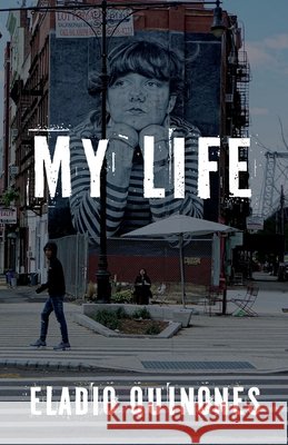 My Life Quinones, Eladio 9798902230175 Spines - książka