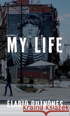 My Life Quinones, Eladio 9798902230182 Spines - książka