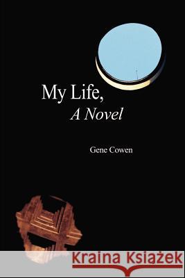 My Life, A Novel Cowen, Gene 9781410738264 Authorhouse - książka