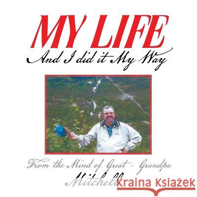 My Life: And I Did It My Way Adrian Mitchell 9781490741031 Trafford Publishing - książka