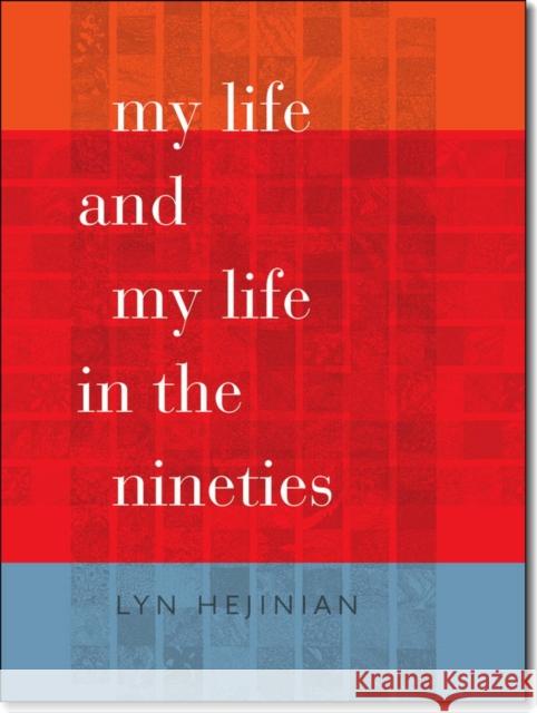My Life and My Life in the Nineties Lyn Hejinian 9780819573513  - książka
