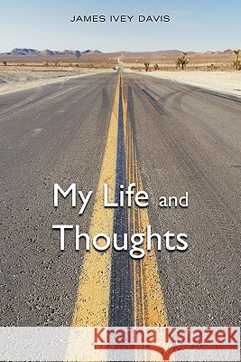 My Life and Thoughts James Ivey Davis 9781450298797 iUniverse - książka