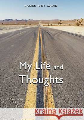 My Life and Thoughts James Ivey Davis 9781450298803 iUniverse - książka