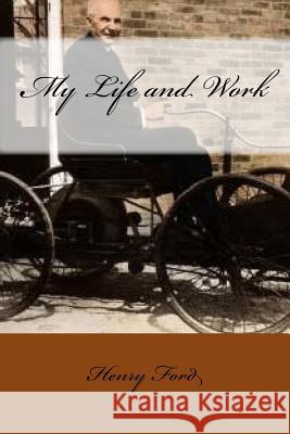 My Life and Work Henry Ford Kristin Meyer 9781986881982 Createspace Independent Publishing Platform - książka