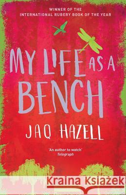 My Life as a Bench Jaq Hazell 9780995726819 Nowness Books - książka