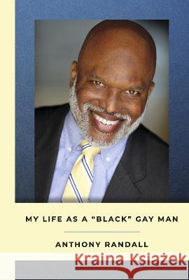 My Life as a Black Gay Man Anthony Randall Leslie Jordan 9781667871837 Bookbaby - książka