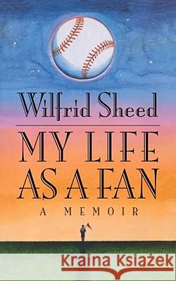 My Life as a Fan Sheed, Wilfrid 9780743217996 Simon & Schuster - książka