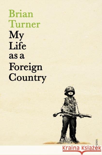 My Life as a Foreign Country Brian Turner 9780099578871 VINTAGE - książka