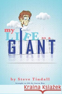 My Life as a Giant Steve Tindall Aaron Ray 9780988589131 Red Engine Press - książka