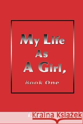 My Life as a Girl Leslie 9780595166251 Writers Club Press - książka
