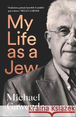 My Life as a Jew Michael Gawenda 9781957363707 Scribe Publications - książka