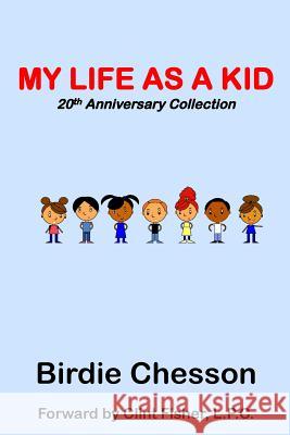 My Life As a Kid - Talk to Me Series: 20th Year Anniversary Collection Fisher, Clint 9780999283790 Miss Birdie's Books - książka