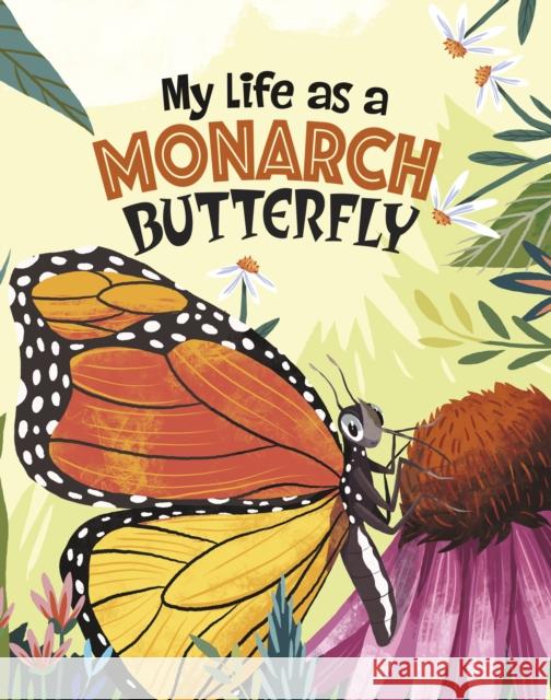 My Life as a Monarch Butterfly John Sazaklis 9781398248861 Capstone Global Library Ltd - książka