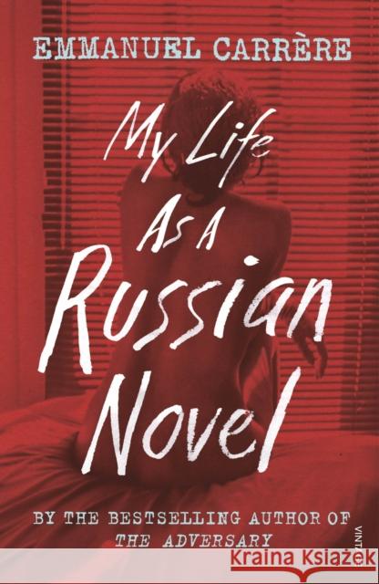 My Life as a Russian Novel Emmanuel Carrere 9781784705817 Vintage Publishing - książka