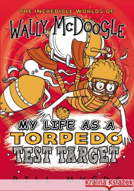 My Life as a Torpedo Test Target Bill Myers 9780785232452 Thomas Nelson - książka