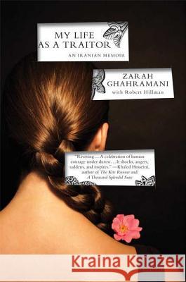 My Life as a Traitor: An Iranian Memoir Zarah Ghahramani Robert Hillman 9780374531645 Farrar Straus Giroux - książka