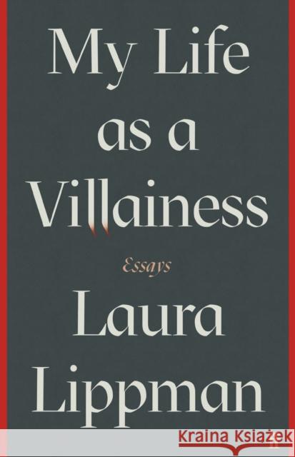 My Life as a Villainess: Essays Laura Lippman 9780571360956 Faber & Faber - książka