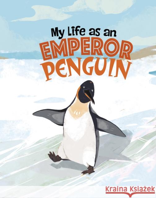 My Life as an Emperor Penguin John Sazaklis 9781398242883 Capstone Global Library Ltd - książka