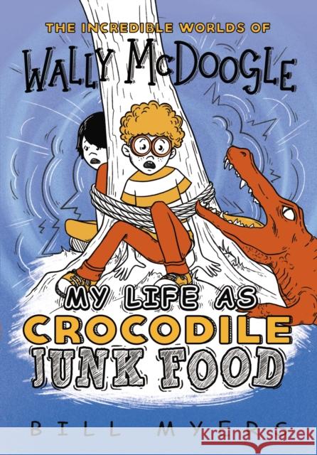 My Life as Crocodile Junk Food Bill Myers 9780785231226 Thomas Nelson - książka