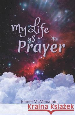 My Life As Prayer Joanie McMenamin 9781956198225 Park Point Press - książka