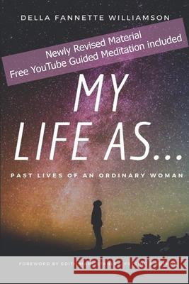 My Life As...Past Lives of an Ordinary Woman Edith Mary Stanley Della Fannette Williamson 9781686869808 Independently Published - książka