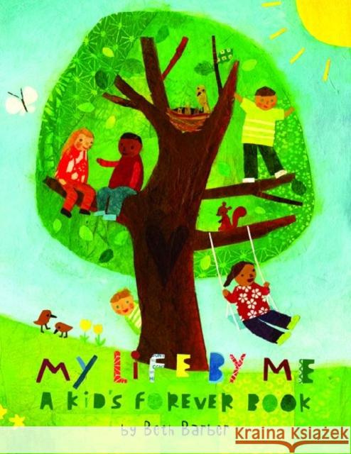 My Life by Me: A Kid's Forever Book Barber, Beth 9781433810367 Magination Press - książka