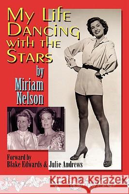 My Life Dancing with the Stars Miriam Nelson Julie Andrews Blake Edwards 9781593933333 Bearmanor Media - książka