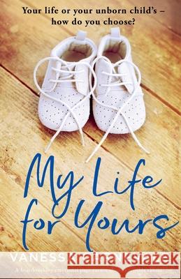 My Life for Yours: A heartbreaking emotional page-turner about a terrible choice Vanessa Carnevale 9781838886530 Bookouture - książka