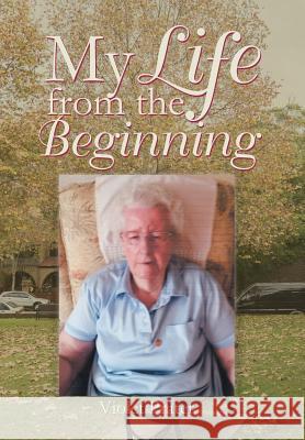 My Life from the Beginning Violet Prater 9781524636739 Authorhouse - książka