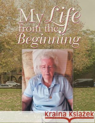 My Life from the Beginning Violet Prater 9781524636890 Authorhouse - książka