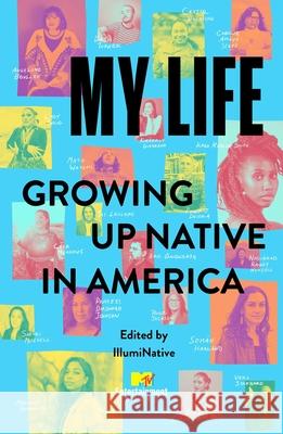 My Life: Growing Up Native in America Illuminative 9781668021705 MTV Books - książka