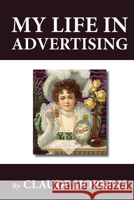 My Life in Advertising Claude Hopkins 9781478347330 Createspace - książka