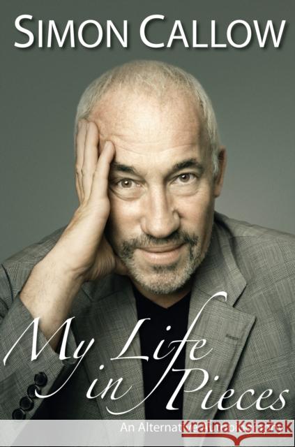 My Life in Pieces: An Alternative Autobiography Simon Callow 9781848421714 Nick Hern Books - książka