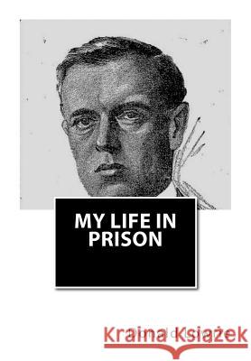 My Life in Prison Donald Lowrie 9781463661373 Createspace Independent Publishing Platform - książka