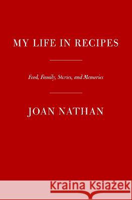 My Life in Recipes: Food, Family, and Memories Joan Nathan 9780525658986 Knopf Publishing Group - książka