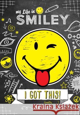 My Life in Smiley: I Got This! Anne Kalicky 9781449495718 Andrews McMeel Publishing - książka