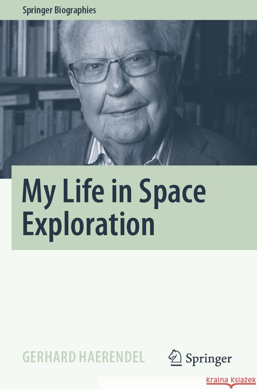 My Life in Space Exploration Gerhard Haerendel 9783031102882 Springer International Publishing - książka