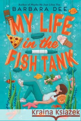 My Life in the Fish Tank Barbara Dee 9781534432345 Aladdin Paperbacks - książka