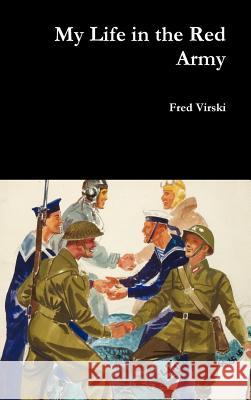 My Life in the Red Army Fred Virski 9780359441846 Lulu.com - książka