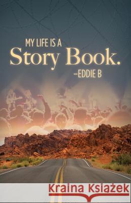 My Life is a Story Book Eddie B 9781640880733 Trilogy Christian Publishing, Inc. - książka