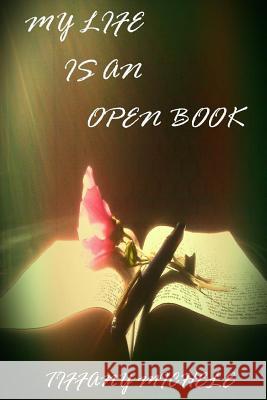 My Life is an Open Book Tiffany Gibbs 9781304960047 Lulu.com - książka