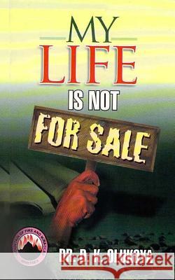 My Life is not for sale Olukoya, D. K. 9789788424741 Mountain of Fire & Miracles Virginia - książka