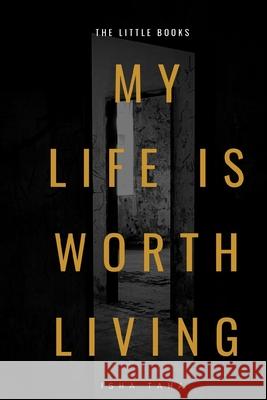 My Life Is Worth Living Isha Taha 9781737357704 Little Book Publishing LLC - książka