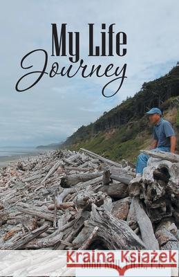 My Life Journey John Kim 9781490815602 WestBow Press - książka