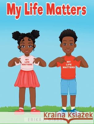 My Life Matters Erika J. Gibson 9781954120044 Black Diamond Publishing LLC - książka