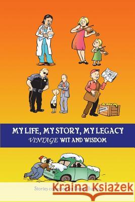 My Life, My Story, My Legacy: Vintage Wit and Wisdom Danni Burton 9780996295512 Little White Dog Press - książka