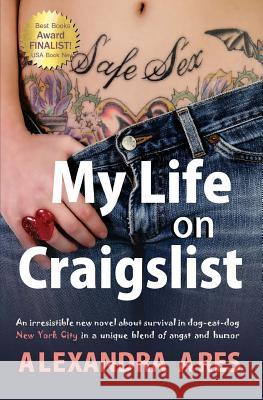 My Life on Craigslist: Finalist of USA Book Awards Alexandra Ares 9781460985823 Createspace - książka