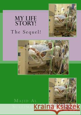 My Life Story!: The Sequel! Majid A 9781530541454 Createspace Independent Publishing Platform - książka