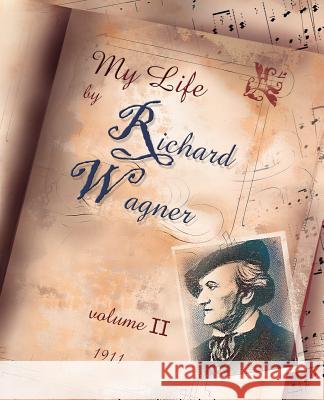 My Life Vol II Richard Wagner 9781594620911 Book Jungle - książka