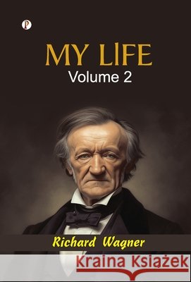 My Life - Volume 2 Richard Wagner 9789371415774 Pharos Books Private Limited - książka